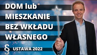 Kredyt hipoteczny bez wkładu własnego 2022  jak z tego skorzystać [upl. by Japeth731]