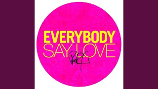 Everybody Say Love JROB Remix [upl. by Kosel]