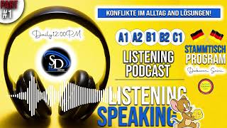 Konflikte im Alltag and Lösungen Part 1 I Listening Podcast I Stammtisch Deutsch I A1 A2 B1 B2 [upl. by Meyers71]