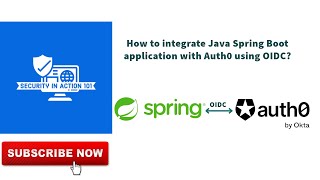 How to integrate Java Spring Boot application with Auth0 using OIDC [upl. by Tuppeny]