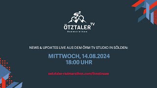 Ötztaler Radmarathon TV 2 14082024  News und Talks zum ÖRM24 [upl. by Adnamahs]