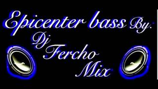 arcangel hace mucho tiempo epicenter bass HD by dj fercho mix [upl. by Kovar]