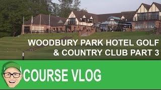 Woodbury Park Hotel Golf amp Country Club Part 3 [upl. by Stallworth]