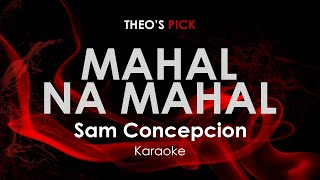 Mahal na Mahal  Sam Concepcion karaoke [upl. by Ardet]