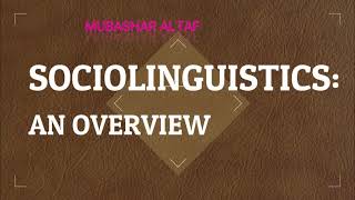 SOCIOLINGUISTICS AN OVERVIEW  dialect sociolect  idiolect linguafranca code switching [upl. by Islaen541]