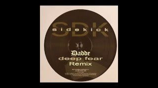 Sidekick  Deep Fear Dadde Remix [upl. by Bartholomeo]