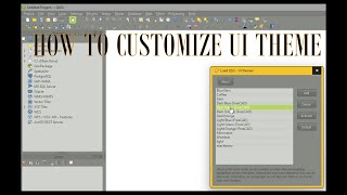 HOW TO CUSTOMIZE UI THEME IN QGIS [upl. by Nroht]