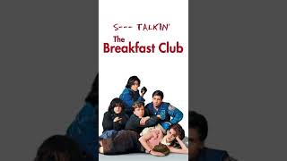 S Talkin The Breakfast Club [upl. by Per]