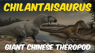 Chilantaisaurus  Chinese MegaPredator [upl. by Sunny]