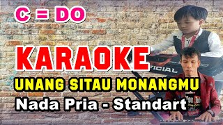 KARAOKE UNANG SITAU MONANGMU  NADA PRIA STANDART  C  DO [upl. by Brynn]