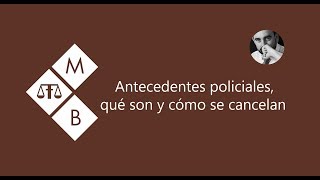 ANTECEDENTES POLICIALES QUÉ SON Y CÓMO SE CANCELAN [upl. by Imot]