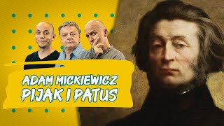 ONI BĘDĄ NA MATURZE Adam Mickiewicz  Patologiczny wieszcz  Tak Było ODC 26 [upl. by Nahor130]