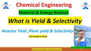 MEB What is Yield amp Selectivity Reactor yield  Plant Yield selectivity in hindi chemicaliq1714 [upl. by Clerc]