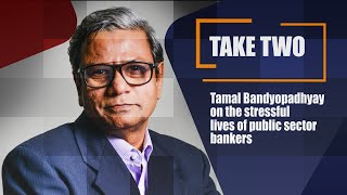 Tamal Bandyopadhyay on the stressful lives of public sector bankers [upl. by Attenhoj]