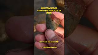 i found red and green crystal stone in the sea 732 years old stone available only 68 🤑 shortsfeed [upl. by Keeley593]