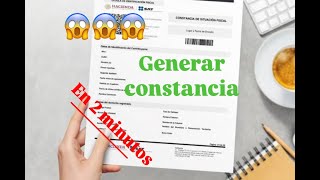 COMO generar la CONSTANCIA de situación FISCAL  EN 2 MINUTOS [upl. by Kerekes91]