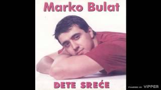 Marko Bulat  Dete srece  Audio 1997 [upl. by Sutsugua]