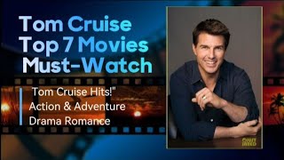 Best Tom Cruise Movies Top 7 That Define His Careerquot Tom Cruise Movie top movies must watch [upl. by Eelatan]