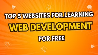 Top 5 Websites for Learning Web Development for Free [upl. by Noni]