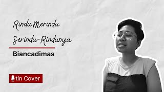 Cover Rindu Merindu SerinduRindunya  Biancadimas  itinyayi [upl. by Conrade]