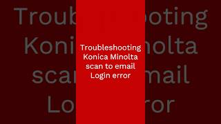 Konica Minolta Scan to Email Login error Solved [upl. by Norene]