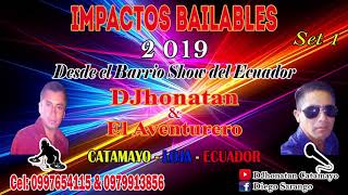 IMPACTOS BAILABLES DJhonatan amp El Aventurero Set 1 2 019 [upl. by Gladis743]