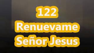 122 Renuevame Señor Jesus 12feb17 pista [upl. by Ellives]