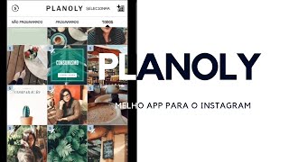 MELHOR APP PARA INSTAGRAM  COMO USAR O PLANOLY [upl. by Arramas69]