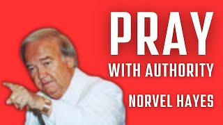 Transform Your Prayer Life Learn to Pray with Authority  Norvel Hayes [upl. by Wojcik]