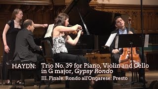 Haydn Trio No 39 quotGypsy Rondoquot Mvt III  ChamberFest Cleveland 2014 [upl. by Ahsaret699]