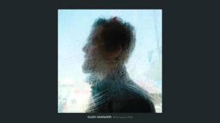 Glen Hansard  quotMcCormacks Wallquot Full Album Stream [upl. by Oruasi]