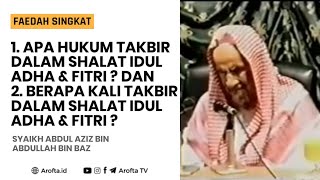 Hukum Takbir Dalam Shalat Ied  Berapa Takbir Sholat Idul Fitri dan Adha  Syaikh Abdul Aziz bin Baz [upl. by Marion]