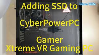 Adding SSD to CyberPowerPC Gamer Xtreme VR Gaming PC [upl. by Ahsoyek]