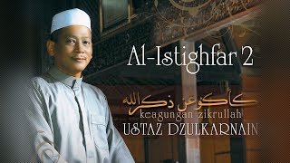 Ustaz Dzulkarnain  AlIstighfar 2 Official Video [upl. by Murray116]