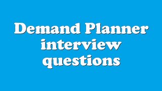 Demand Planner interview questions [upl. by Grindle848]