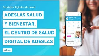 Adeslas Salud y Bienestar el centro de salud digital de Adeslas [upl. by Quigley]