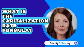 What Is The Capitalization Rate Formula  CountyOfficeorg [upl. by Gintz632]