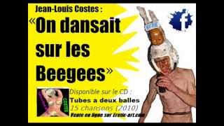 JeanLouis Costes  On dansait sur les beegees [upl. by Kathleen]