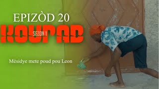 KOUPAB EPISODE 20 Mesidye mete poud pou Leon [upl. by Mussman777]