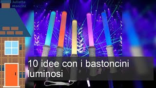 10 idee con i bastoncini luminosi [upl. by Dey644]