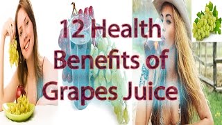 12 Health Benefits Of Grapes Juice  Best Grape Juice Health Benefits [upl. by Lavotsirc]