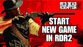 How to Start New Game in Red Dead Redemption 2 [upl. by Netsryk876]