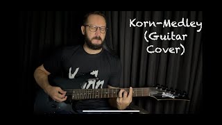 Korn  Medley Guitar Cover [upl. by Schott]