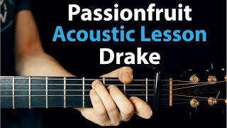 Passionfruit  Drake Acoustic Guitar LessonTutorial TAB  Chords [upl. by Eicats]