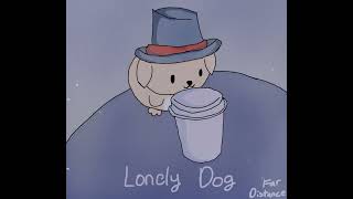 Lonely Dog Full EP [upl. by Kcirderf]