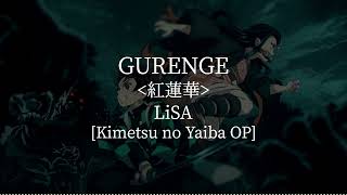 GurengeKimetsu no Yaiba OPLiSA kanjiromajiEnglish lyrics [upl. by Llevart66]