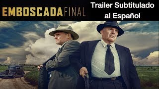 EMBOSCADA FINAL  Tráiler Subtitulado al Español 🕴️🛣️🔫 The Highwaymen  Netflix  Kevin Costner 🍿🎬🎦 [upl. by March]