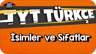 İsimler ve Sıfatlar  TYT Türkçe KAMP2024 [upl. by Alexi365]