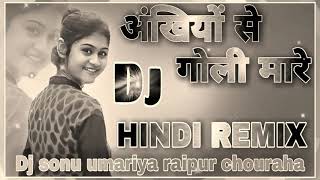 Akhiyon Se Goli Maare ladki kamal Re DJ remix song hot Hindi mix DJ Sonu Raipur Chauraha [upl. by Bryana]