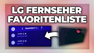 LG Fernseher Favoritenliste erstellen amp bearbeiten  Tutorial [upl. by Odlo]